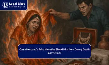 Can a Husband’s False Narrative Shield Him from Dowry Death Conviction? Can a Husband’s False Narrative Shield Him from Dowry Death Conviction?