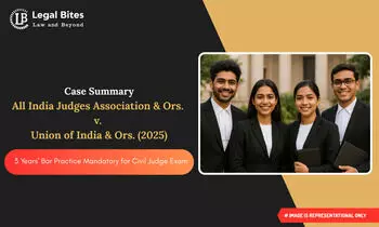 Case Summary: All India Judges Association & Ors. v. Union of India & Ors. (2025) | 3 Years Bar Practice Mandatory for Civil Judge Exam