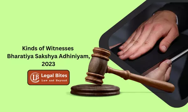 Kinds of Witnesses | Bharatiya Sakshya Adhiniyam, 2023 Kinds of Witnesses | Bharatiya Sakshya Adhiniyam, 2023