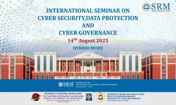 International Seminar on Cyber Security, Data Protection, and Cyber  Governance  SRM Institute of Science & Technology
