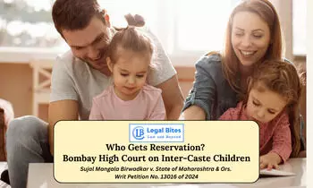Is Parental Caste Alone Enough for Reservation?  What Did Bombay High Court Say About Inter-Caste Children?