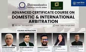 Advanced Certificate Course on Domestic & International Arbitration by DNLU, Jabalpur & Luthra & Luthra Law Offices India [Online, 26th July - 3rd August 2025]