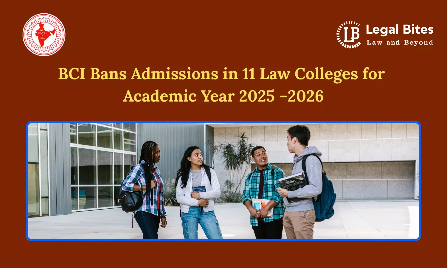 BCI Bans Admissions in 11 Law Colleges for Academic Year 2025 –2026