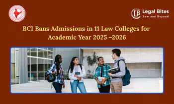 BCI Bans Admissions in 11 Law Colleges for Academic Year 2025 –2026 BCI Bans Admissions in 11 Law Colleges for Academic Year 2025 –2026