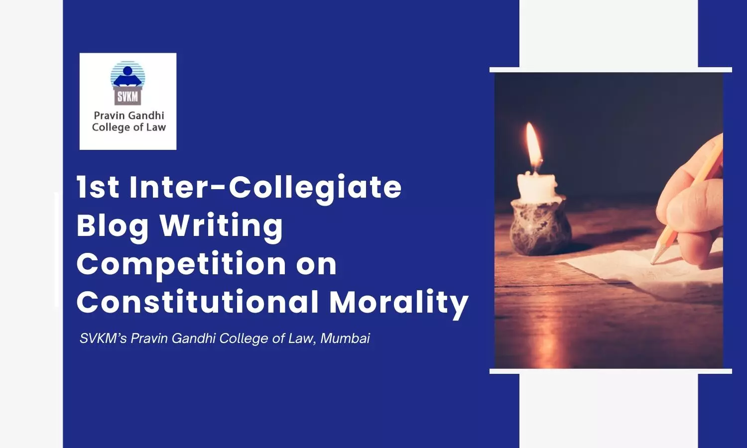 1st Inter-Collegiate Blog Writing Competition on Constitutional Morality  SVKM’s Pravin Gandhi College of Law, Mumbai