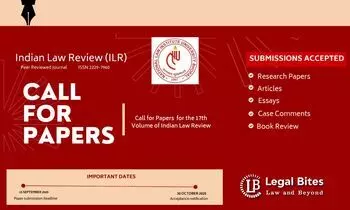 Call for Papers for the 17th Volume of Indian Law Review | National Law Institute University, Bhopal