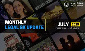 Legal Bites July 2025: Monthly Legal Updates Legal Bites July 2025: Monthly Legal Updates