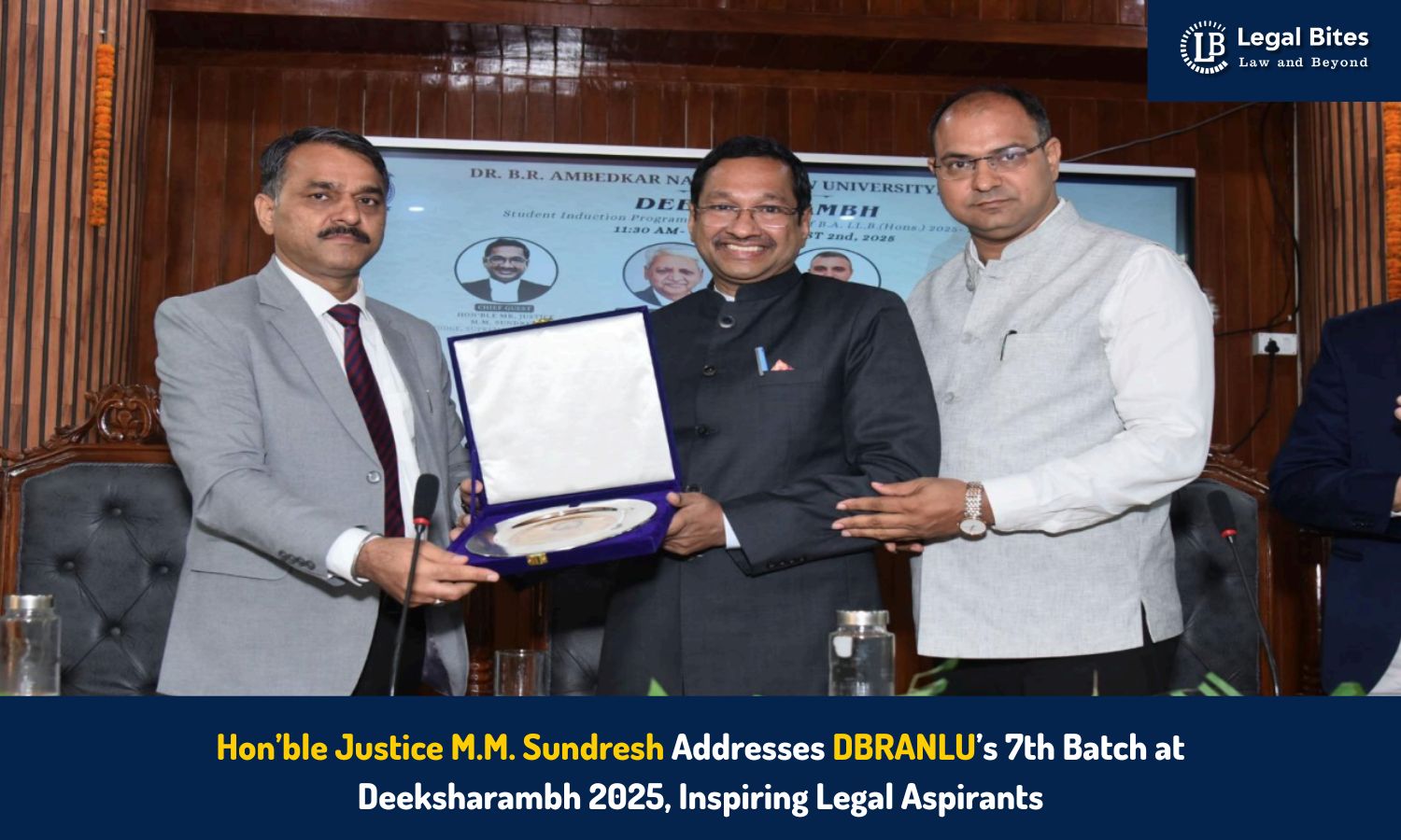 DBRANLU’s 7th Batch Inducted at Deeksharambh 2025: Hon’ble Mr. Justice M.M Sundresh, Judge, Supreme Court of India inspires Students