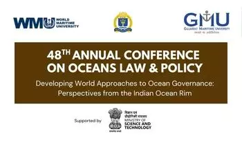 48th Annual Conference on Oceans Law & Policy  Gujarat Maritime University and World Maritime University
