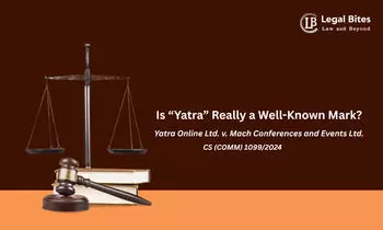 Can “Yatra” Be a Well-Known Trademark or Is It Merely Generic? Can “Yatra” Be a Well-Known Trademark or Is It Merely Generic?
