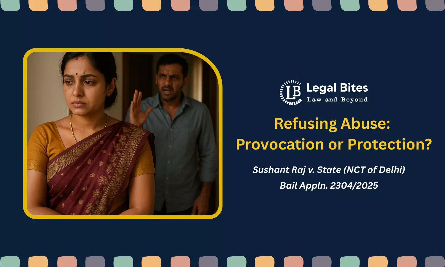 Can a Wife’s Refusal to Return to a Violent Matrimonial Home Ever Amount to Provocation?