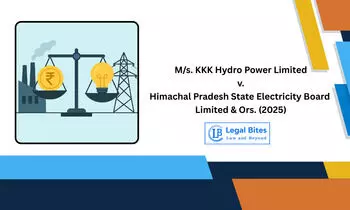 Case Summary: M/s. KKK Hydro Power Limited v. Himachal Pradesh State Electricity Board Limited & Ors. (2025) | Regulatory Supremacy in Electricity Tariff Fixation
