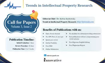 Call for Papers Trends in Intellectual Property Research Journal Volume 3 Issue 2 [Submit by Dec 29]