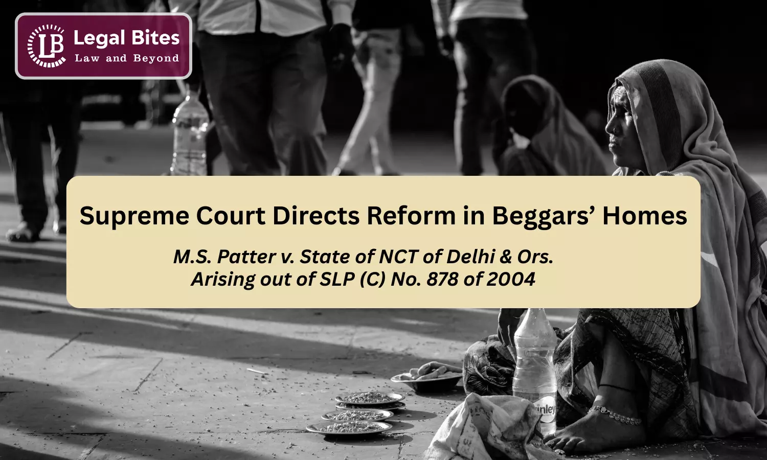 Supreme Court Directs Humane Shelter Conditions for Beggars Across India