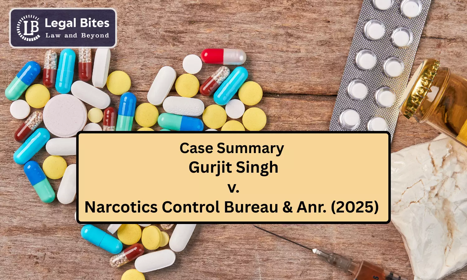 Case Summary: Gurjit Singh v. Narcotics Control Bureau & Anr. (2025) | NDPS Bail and Section 483 BNSS