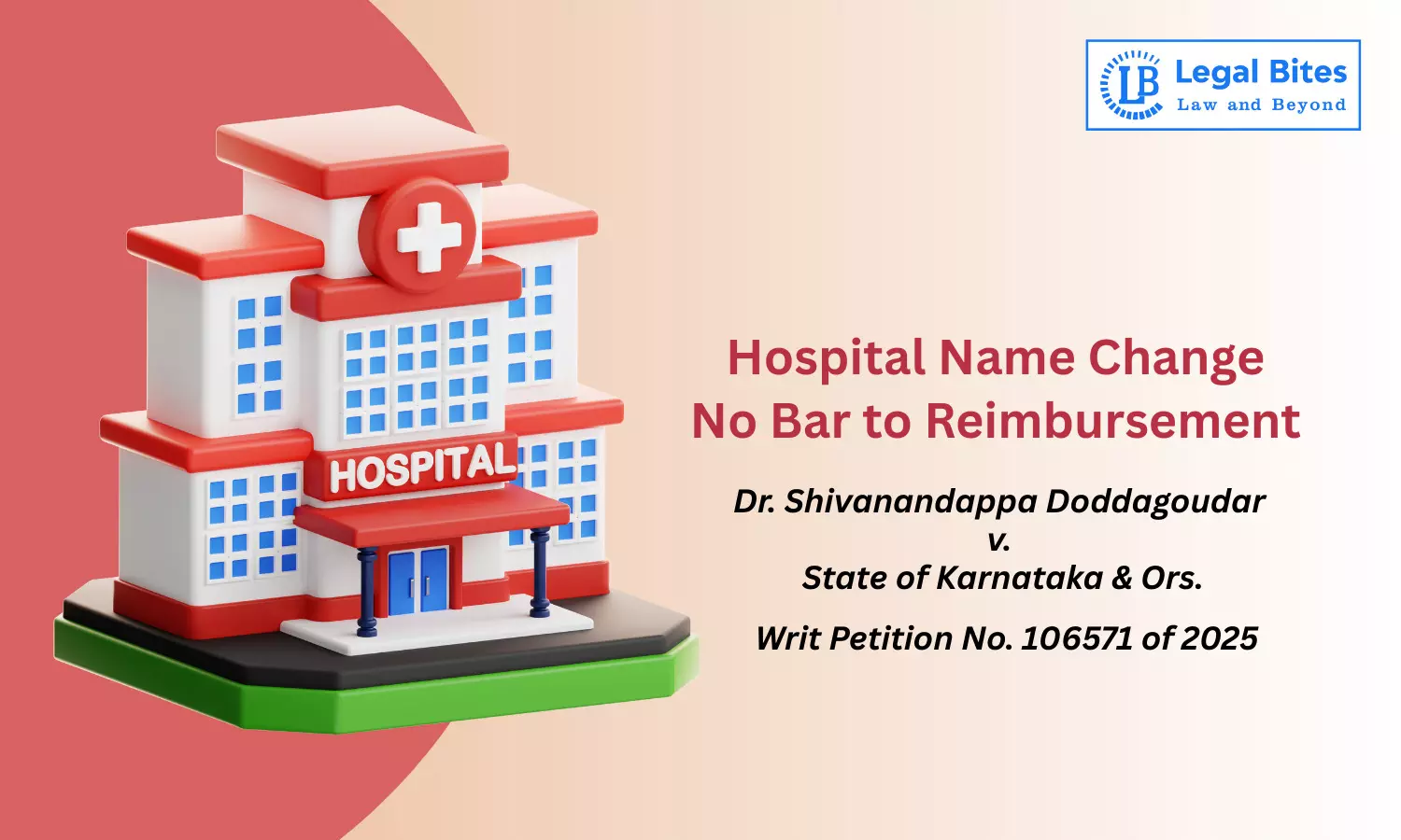 Medical Reimbursement Cannot Be Refused Due to Change in Hospital’s Name, Rules Karnataka HC Medical Reimbursement Cannot Be Refused Due to Change in Hospital’s Name, Rules Karnataka HC