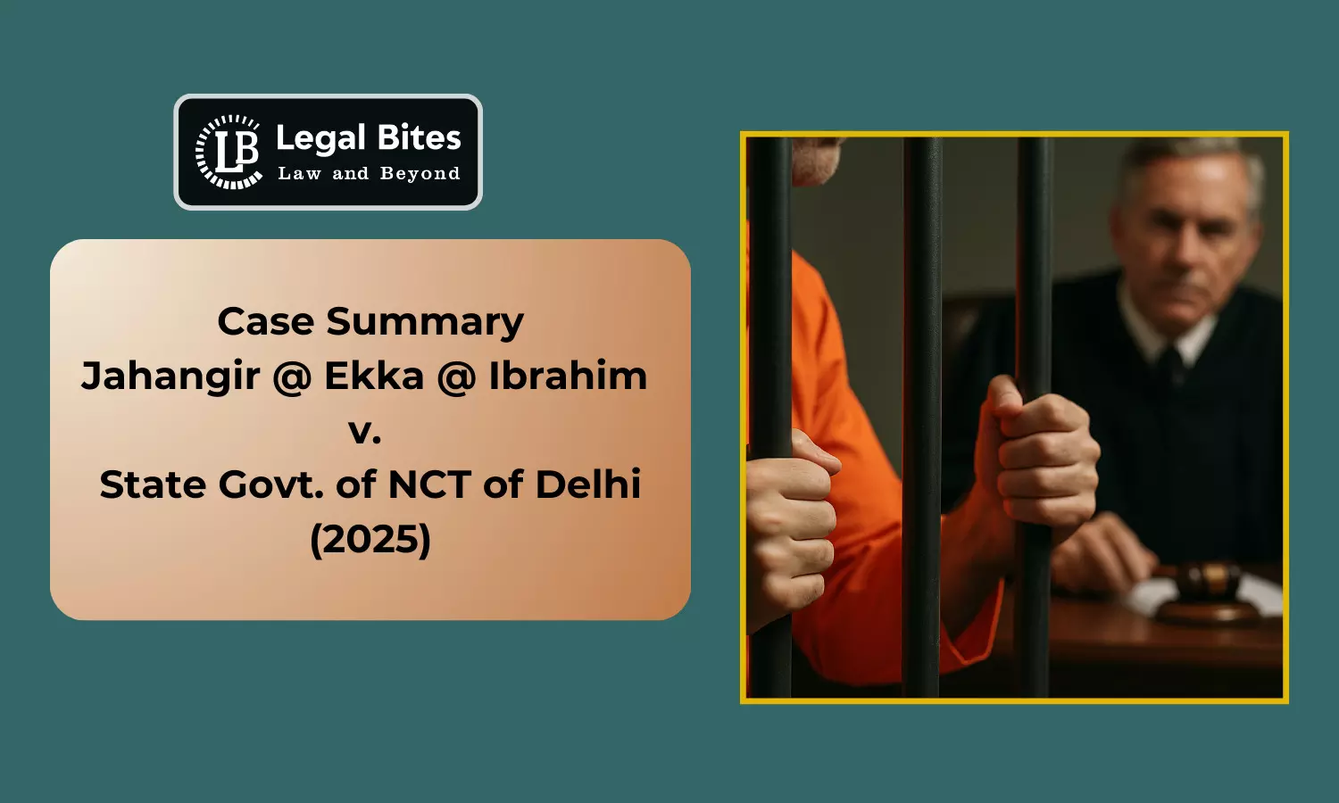 Case Summary: Jahangir @ Ekka @ Ibrahim v. State Govt. of NCT of Delhi (2025) | Delhi High Court on Parole for Foreign Nationals Case Summary: Jahangir @ Ekka @ Ibrahim v. State Govt. of NCT of Delhi (2025) | Delhi High Court on Parole for Foreign Nationals