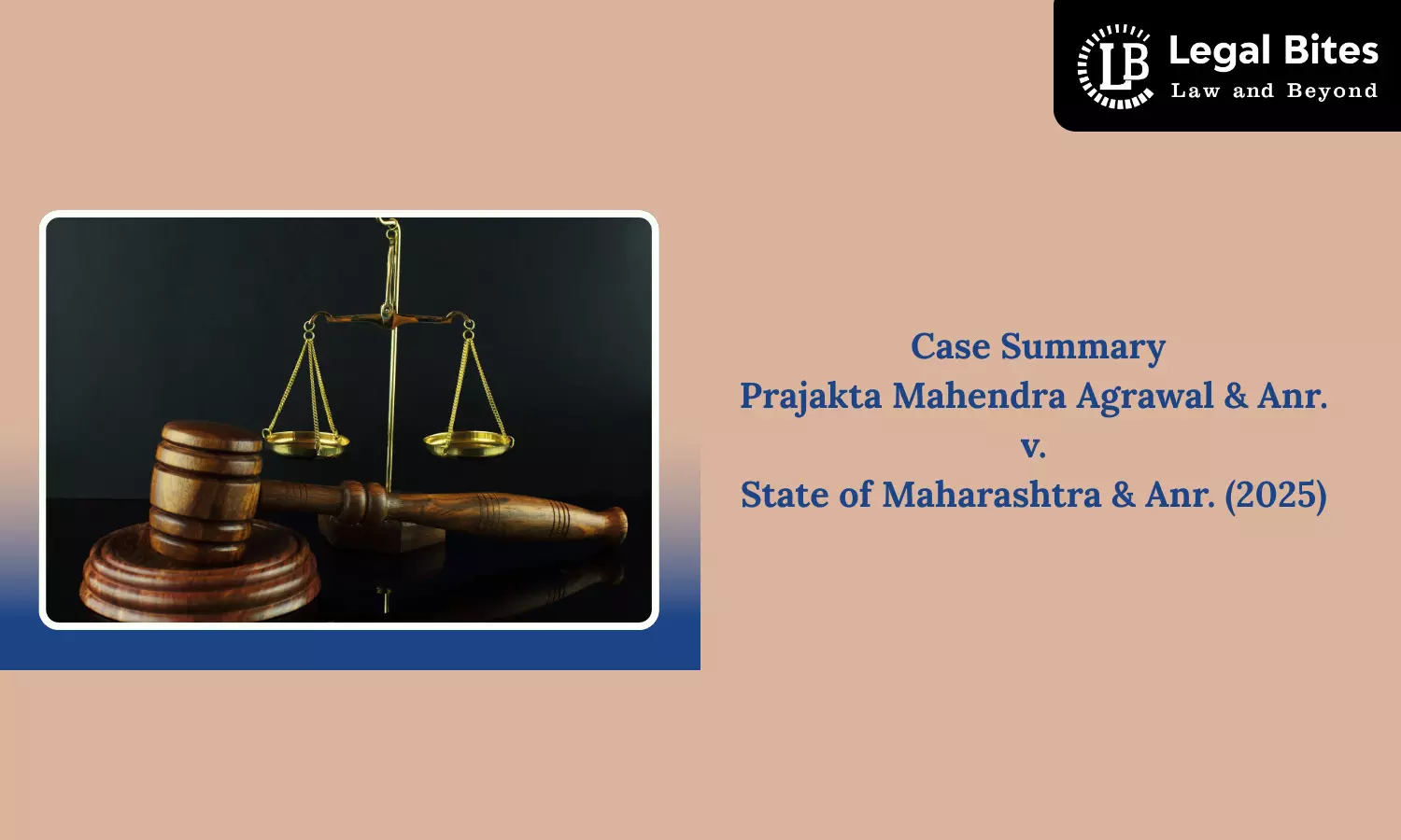 Case Summary: Prajakta Mahendra Agrawal & Anr. v. State of Maharashtra & Anr. (2025) | Civil Dispute Cannot Be Criminalised