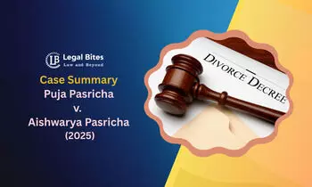 Case Summary: Puja Pasricha v. Aishwarya Pasricha (2025) | Divorce under the Hindu Marriage Act, 1955 Case Summary: Puja Pasricha v. Aishwarya Pasricha (2025) | Divorce under the Hindu Marriage Act, 1955