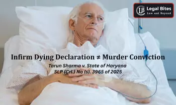 Murder Conviction Cannot Rest Only on Dying Declaration with Infirmities Murder Conviction Cannot Rest Only on Dying Declaration with Infirmities
