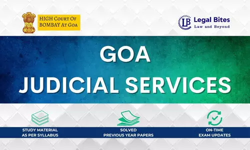 Goa Judicial Services Examination: Study Material, Exam Updates and Tips Goa Judicial Services Examination: Study Material, Exam Updates and Tips