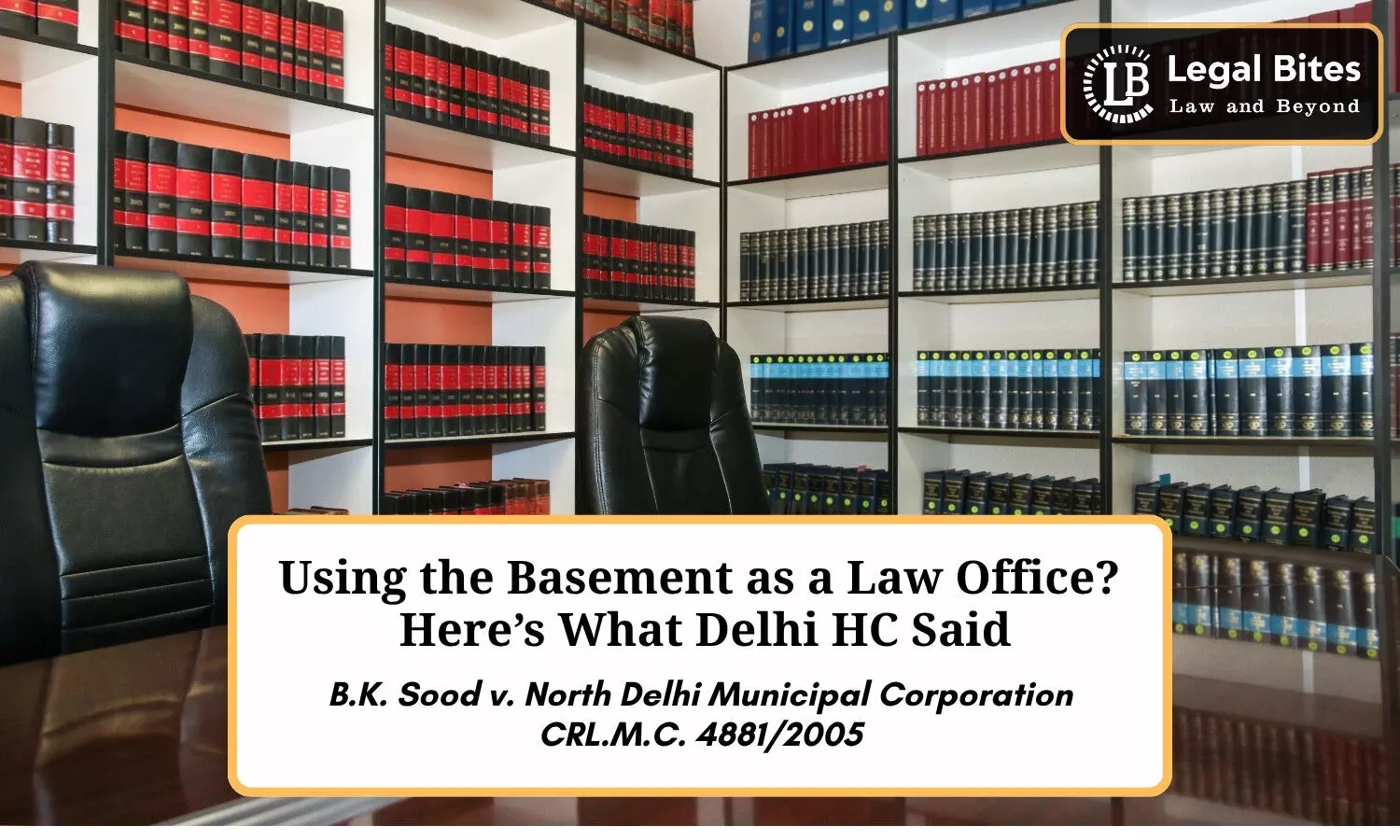Can a Residential Basement Be Used as a Law Office? | Legal Insights Based on Delhi High Court Ruling