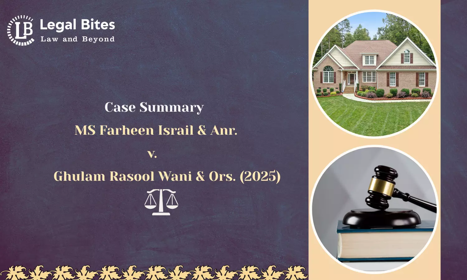 Case Summary: MS Farheen Israil & Anr. v. Ghulam Rasool Wani & Ors. (2025) | Tenant’s Opinion Can’t Override Landlord’s Need Case Summary: MS Farheen Israil & Anr. v. Ghulam Rasool Wani & Ors. (2025) | Tenant’s Opinion Can’t Override Landlord’s Need