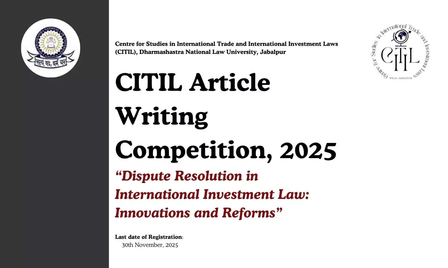 CITIL Article Writing Competition on Dispute Resolution in International Investment Law, 2025 DNLU Jabalpur CITIL Article Writing Competition on Dispute Resolution in International Investment Law, 2025 DNLU Jabalpur