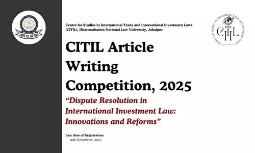 CITIL Article Writing Competition on Dispute Resolution in International Investment Law, 2025 DNLU Jabalpur CITIL Article Writing Competition on Dispute Resolution in International Investment Law, 2025 DNLU Jabalpur