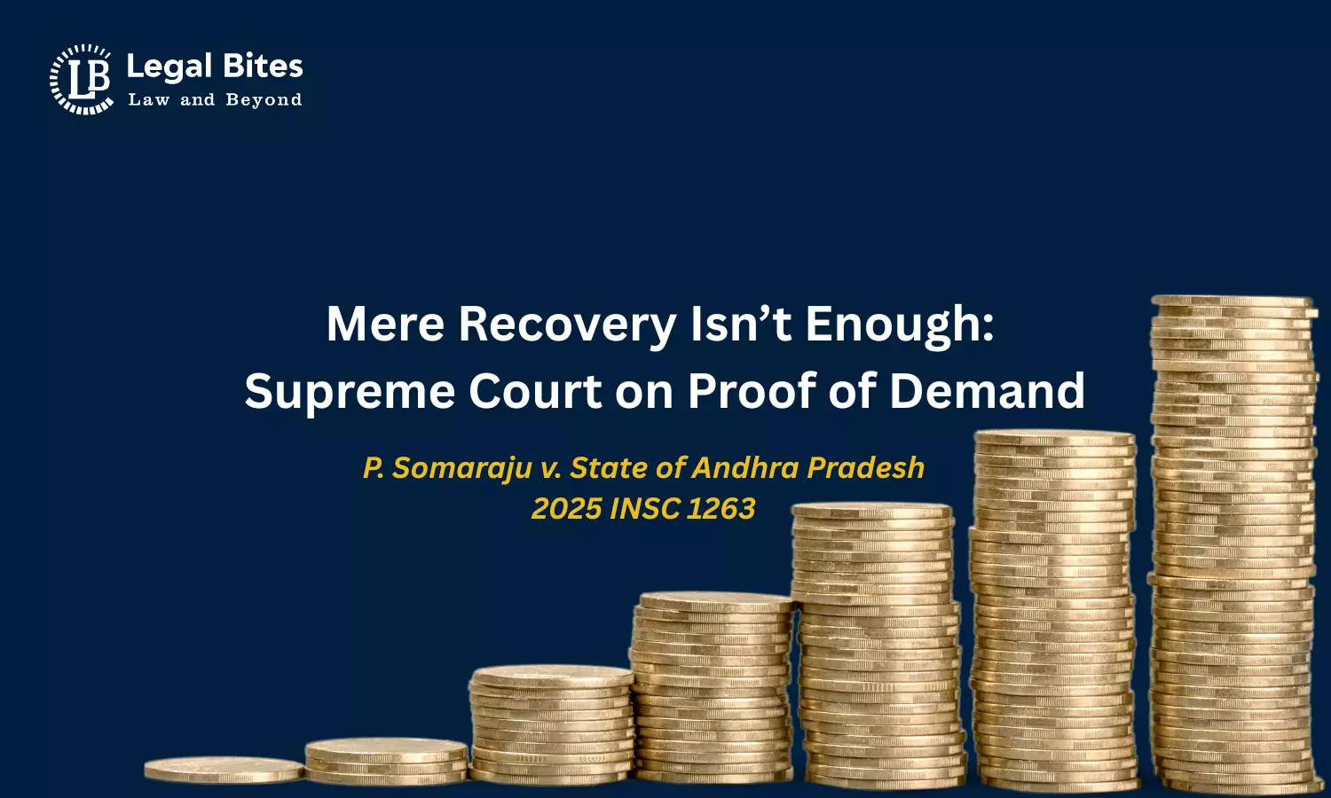 Is Recovery of Money Without Proof of Demand Sufficient for Conviction? Supreme Court Explains Is Recovery of Money Without Proof of Demand Sufficient for Conviction? Supreme Court Explains
