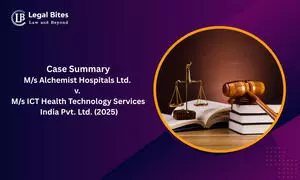 Case Summary: M/s Alchemist Hospitals Ltd. v. M/s ICT Health Technology Services India Pvt. Ltd. (2025) | Mere Use of “Arbitration” Doesn’t Create Arbitration Agreement Case Summary: M/s Alchemist Hospitals Ltd. v. M/s ICT Health Technology Services India Pvt. Ltd. (2025) | Mere Use of “Arbitration” Doesn’t Create Arbitration Agreement