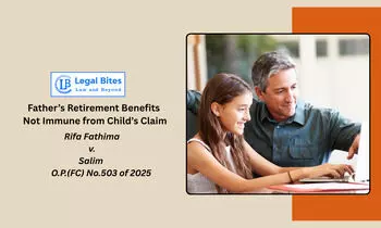 Kerala High Court Allows Attachment of Retirement Benefits for Child Maintenance