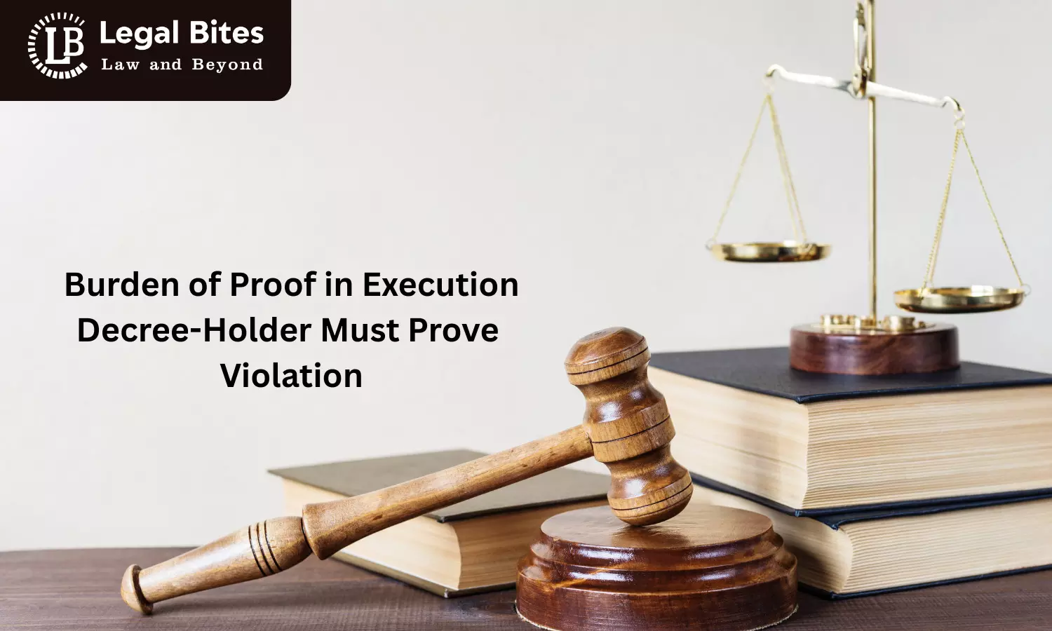 Does the Burden of Proof in Execution Lie on the Decree-Holder or the Judgment Debtor? Does the Burden of Proof in Execution Lie on the Decree-Holder or the Judgment Debtor?