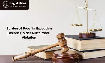Does the Burden of Proof in Execution Lie on the Decree-Holder or the Judgment Debtor? Does the Burden of Proof in Execution Lie on the Decree-Holder or the Judgment Debtor?