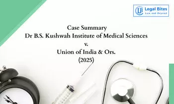 Case Summary: Dr B.S. Kushwah Institute of Medical Sciences v. Union of India & Ors. (2025) | Delhi HC Upholds NMC’s Rejection of MBBS Seat Increase Case Summary: Dr B.S. Kushwah Institute of Medical Sciences v. Union of India & Ors. (2025) | Delhi HC Upholds NMC’s Rejection of MBBS Seat Increase