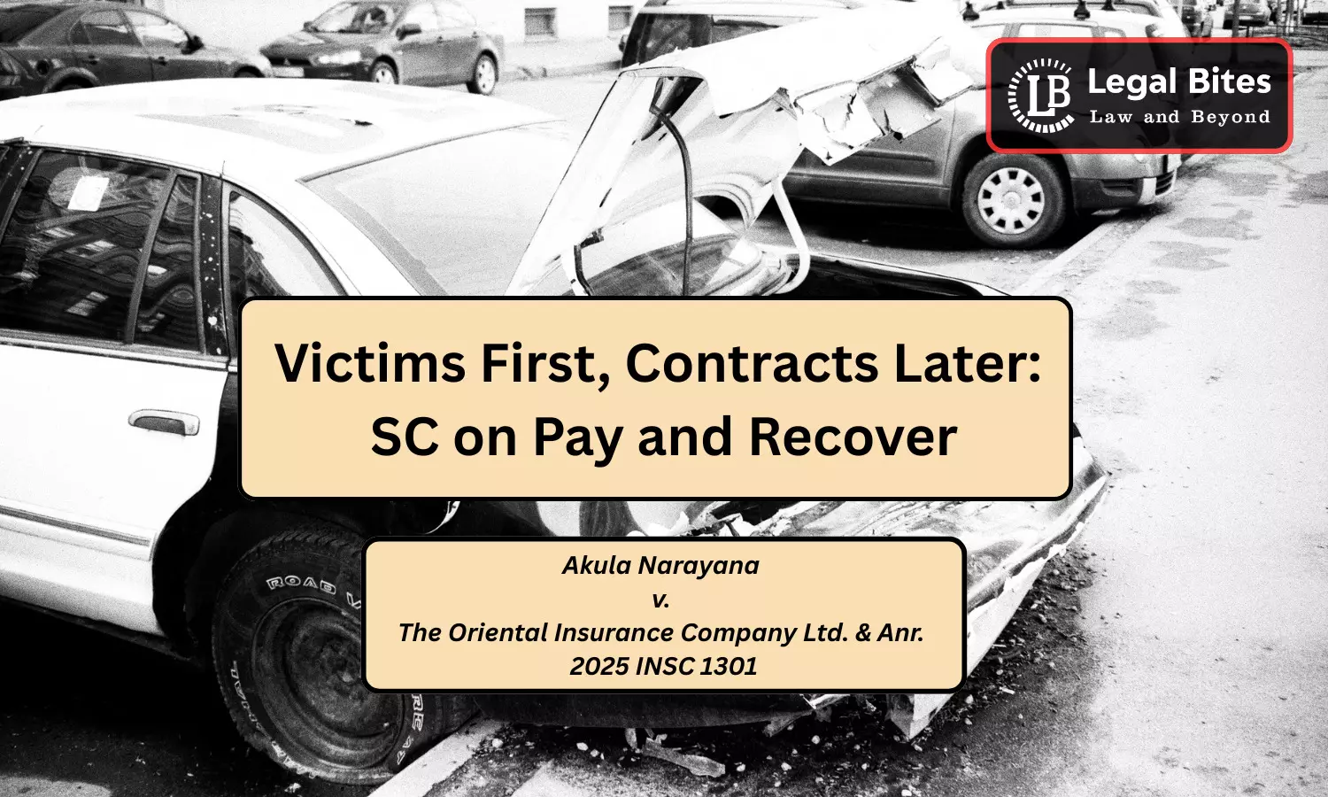 SC Reaffirms ‘Pay and Recover’ Principle: Insurers Must First Pay Victims SC Reaffirms ‘Pay and Recover’ Principle: Insurers Must First Pay Victims