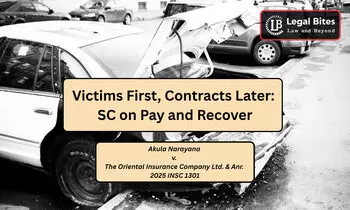 SC Reaffirms ‘Pay and Recover’ Principle: Insurers Must First Pay Victims SC Reaffirms ‘Pay and Recover’ Principle: Insurers Must First Pay Victims