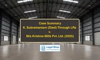 Case Summary: K. Subramaniam (Died) Through LRs v. M/s Krishna Mills Pvt. Ltd. (2025) | Filing Appeal Doesn’t Halt Rent Liability Without Stay Order Case Summary: K. Subramaniam (Died) Through LRs v. M/s Krishna Mills Pvt. Ltd. (2025) | Filing Appeal Doesn’t Halt Rent Liability Without Stay Order