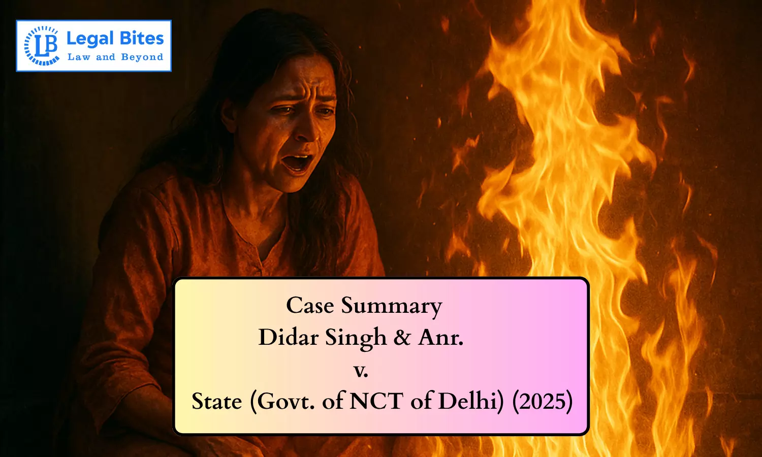 Case Summary: Didar Singh & Anr. v. State (Govt. of NCT of Delhi) (2025) | Conviction Upheld in Domestic Homicide Case Summary: Didar Singh & Anr. v. State (Govt. of NCT of Delhi) (2025) | Conviction Upheld in Domestic Homicide