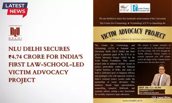 NLU Delhi Secures ₹4.74 Crore for Indias First Law-School-Led Victim Advocacy Project