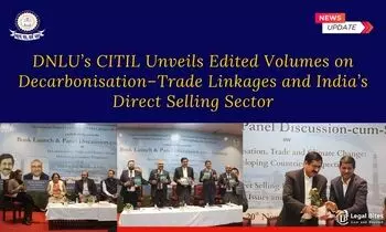DNLU’s CITIL Unveils Edited Volumes on Decarbonisation–Trade Linkages and India’s Direct Selling Sector