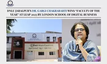 DNLU Jabalpur’s Dr. Gargi Chakrabarti Wins “Faculty of the Year” at LEAP 2025 by London School of Digital Business DNLU Jabalpur’s Dr. Gargi Chakrabarti Wins “Faculty of the Year” at LEAP 2025 by London School of Digital Business