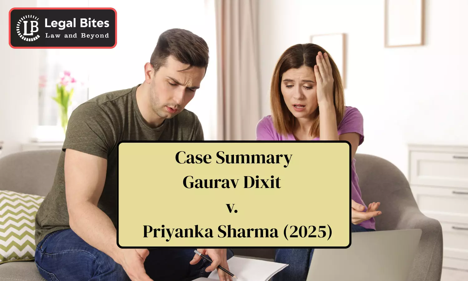 Case Summary: Gaurav Dixit v. Priyanka Sharma (2025) | Divorce on Ground of Mental Cruelty