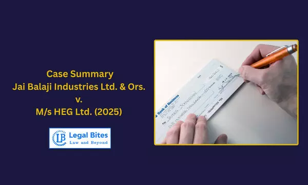 Case Summary: Jai Balaji Industries Ltd. & Ors. v. M/s HEG Ltd. (2025) | Territorial Jurisdiction Under NI Act Post-2015 Case Summary: Jai Balaji Industries Ltd. & Ors. v. M/s HEG Ltd. (2025) | Territorial Jurisdiction Under NI Act Post-2015