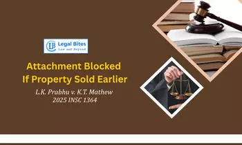 Transfer of Property Prior to Suit Bars Attachment Under Order 38 Rule 5 CPC Transfer of Property Prior to Suit Bars Attachment Under Order 38 Rule 5 CPC