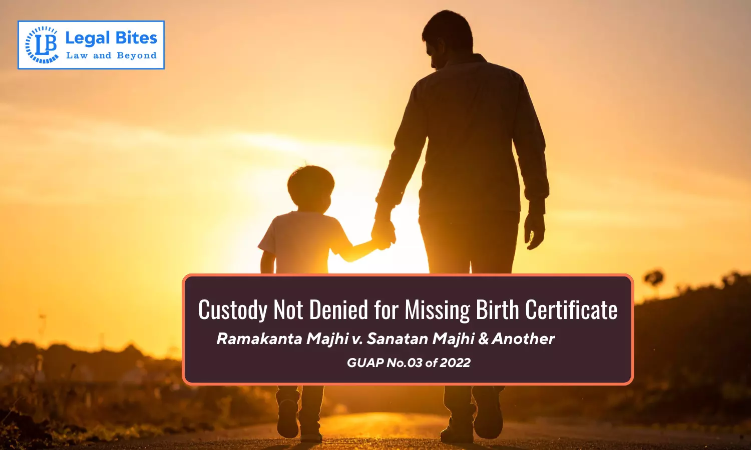 Is Birth Certificate a Mandatory Requirement for a Father to Seek Custody of His Child? Is Birth Certificate a Mandatory Requirement for a Father to Seek Custody of His Child?