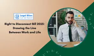 Right to Disconnect Bill 2025: Drawing the Line Between Work and Life Right to Disconnect Bill 2025: Drawing the Line Between Work and Life