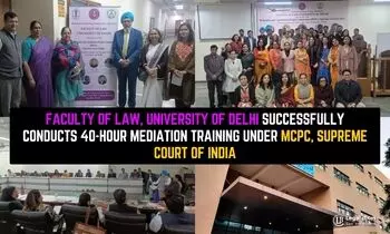 Faculty of Law, University of Delhi Successfully Conducts 40-Hour Mediation Training Under MCPC, Supreme Court of India Faculty of Law, University of Delhi Successfully Conducts 40-Hour Mediation Training Under MCPC, Supreme Court of India
