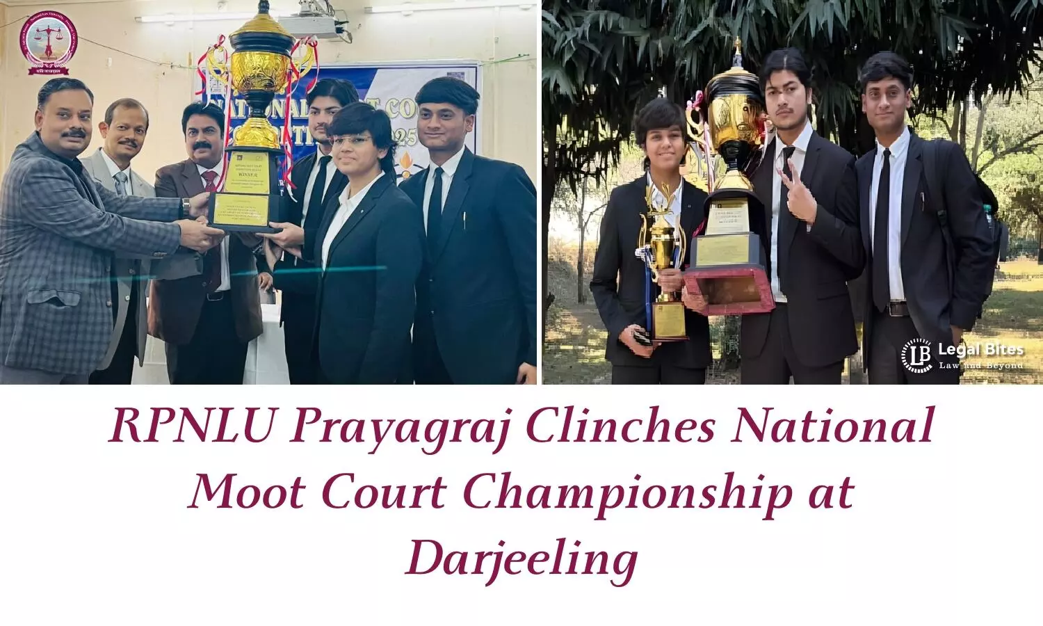RPNLU Prayagraj Clinches National Moot Court Championship at Darjeeling RPNLU Prayagraj Clinches National Moot Court Championship at Darjeeling