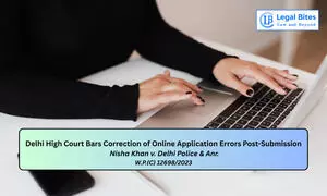 No Right to Correct Online Application Errors Once Selection Process Commences: Delhi High Court No Right to Correct Online Application Errors Once Selection Process Commences: Delhi High Court